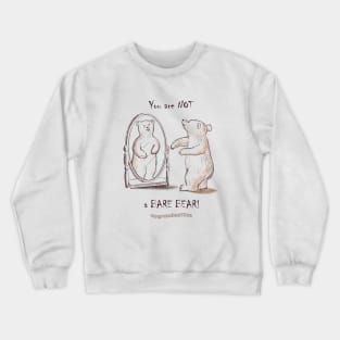 You are NOT a BARE BEAR! Crewneck Sweatshirt